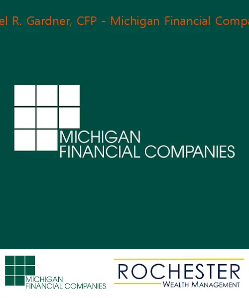 Daniel R. Gardner, CFP - Michigan Financial Companies
