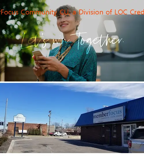 MemberFocus Community CU, a Division of LOC Credit Union